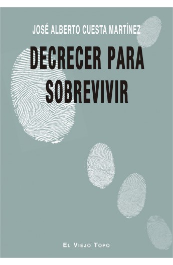 Decrecer para sobrevivir Decrecer para sobrevivir