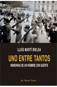 Uno entre tantos. Memorias de un hombre con suerte.