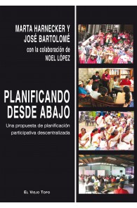 Planificando desde abajo. Una propuesta de planificación participativa descentralizada.