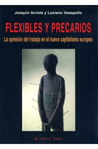 Flexibles y precarios. La...